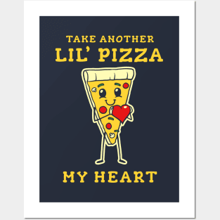 Take Another Lil Pizza My Heart Posters and Art